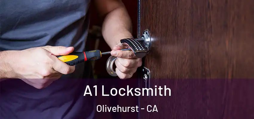  A1 Locksmith Olivehurst - CA