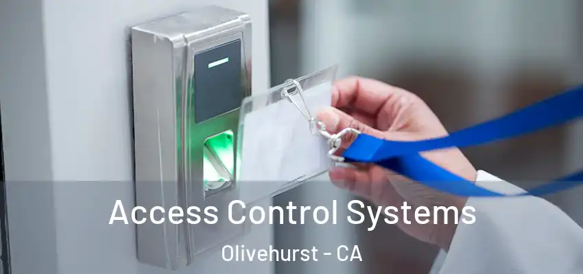 Access Control Systems Olivehurst - CA
