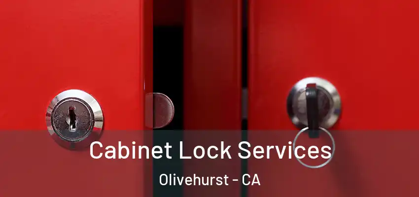  Cabinet Lock Services Olivehurst - CA