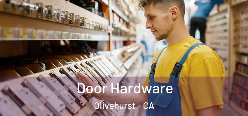 Door Hardware Olivehurst - CA