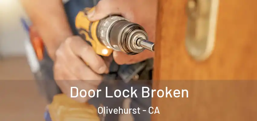  Door Lock Broken Olivehurst - CA