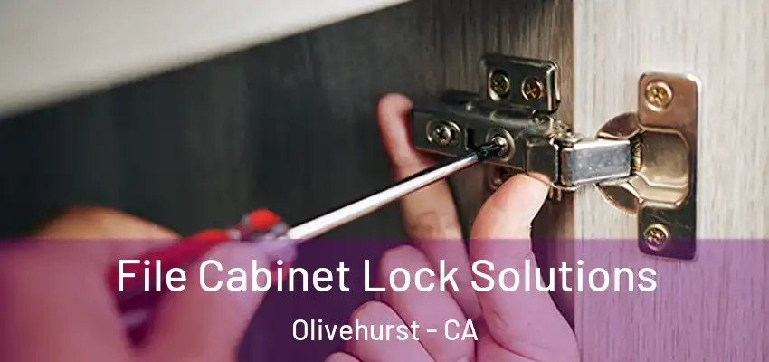  File Cabinet Lock Solutions Olivehurst - CA
