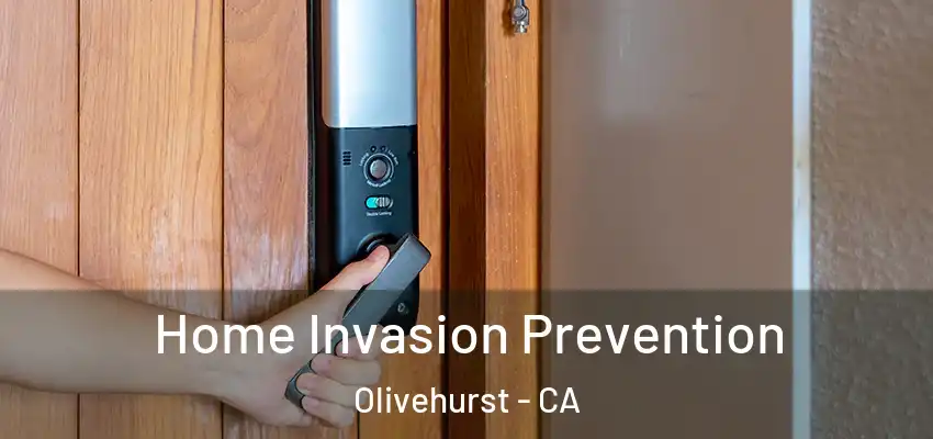  Home Invasion Prevention Olivehurst - CA