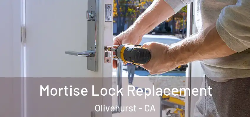  Mortise Lock Replacement Olivehurst - CA