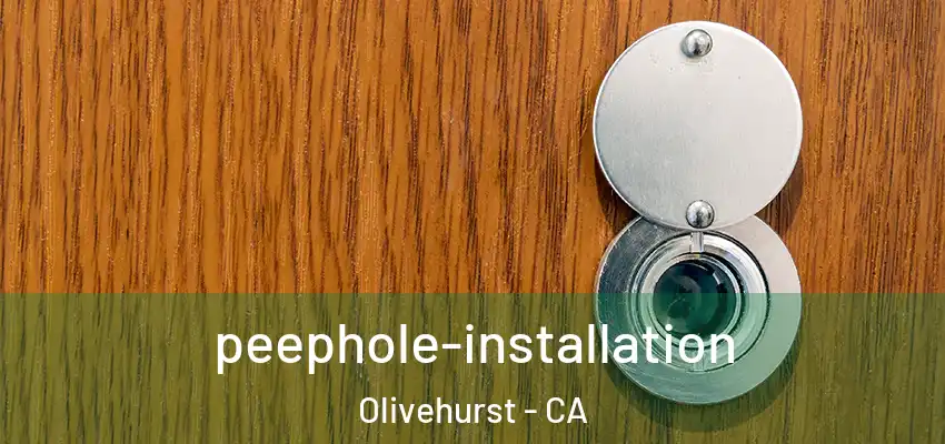  peephole-installation Olivehurst - CA