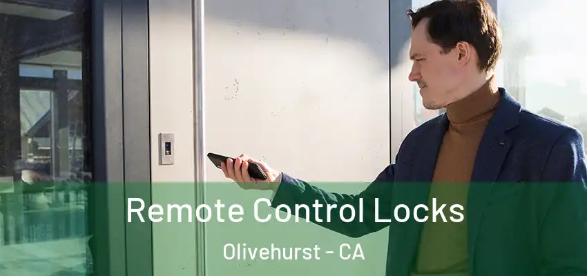 Remote Control Locks Olivehurst - CA