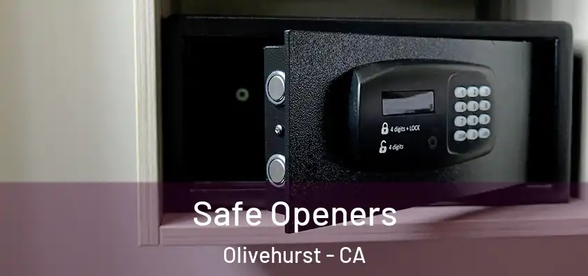 Safe Openers Olivehurst - CA